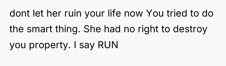 dont let her ruin your life now You tried to...