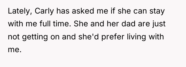 Lately, Carly has asked me if she can stay with...