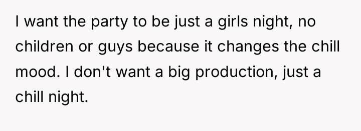 I want the party to be just a girls night,...