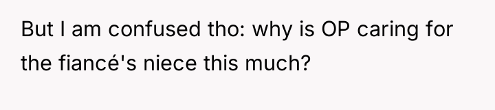 But I am confused tho: why is OP caring for...