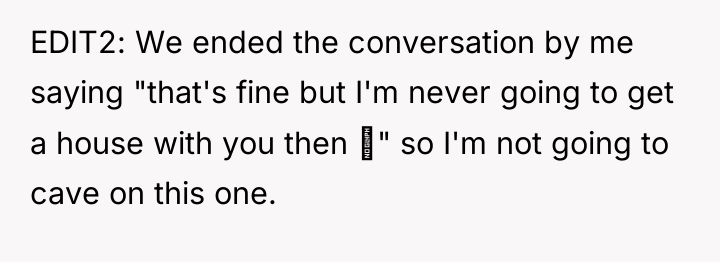 EDIT2: We ended the conversation by me saying "that's fine...