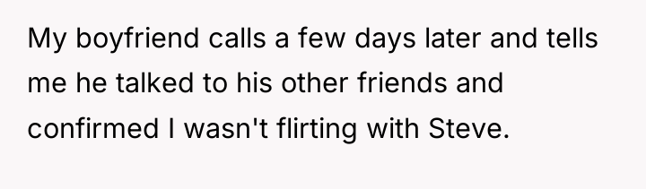 My boyfriend calls a few days later and tells me...