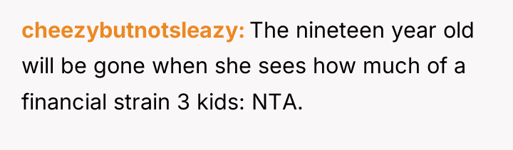 cheezybutnotsleazy The nineteen year old will be gone when she...