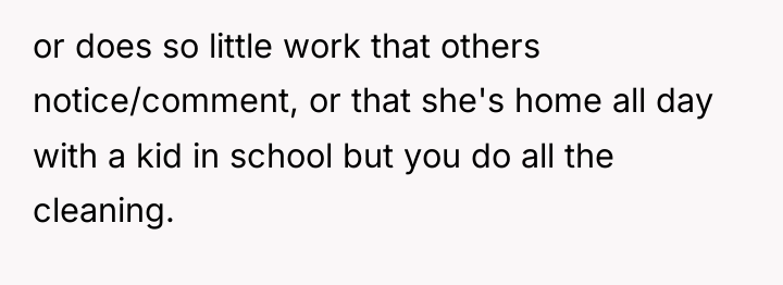 or does so little work that others notice/comment, or that...