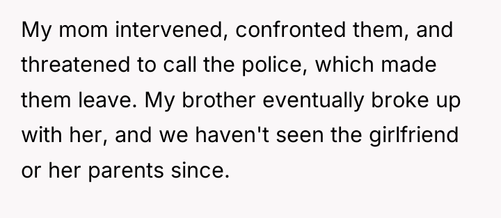 My mom intervened, confronted them, and threatened to call the...