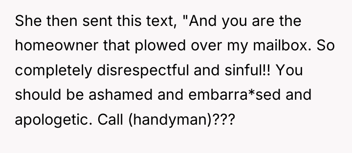 She then sent this text, "And you are the homeowner...