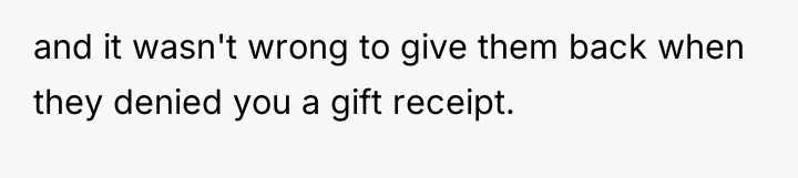 and it wasn't wrong to give them back when they...