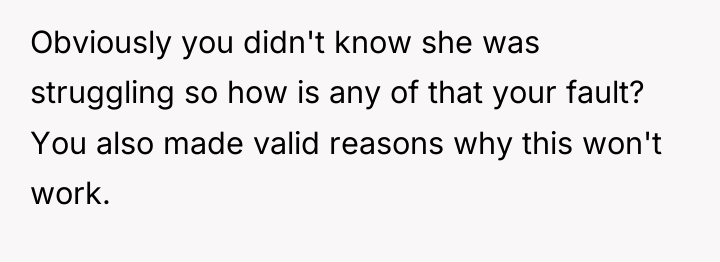 Obviously you didn't know she was struggling so how is...