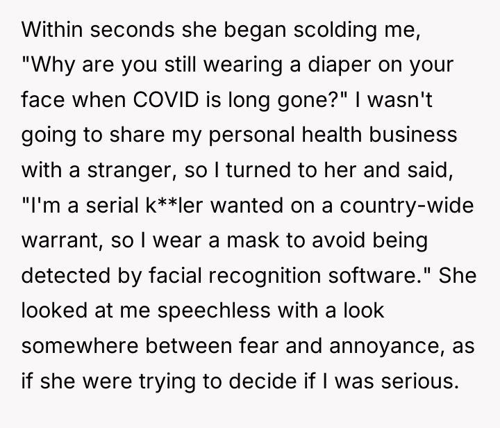 Within seconds she began scolding me, "Why are you still...