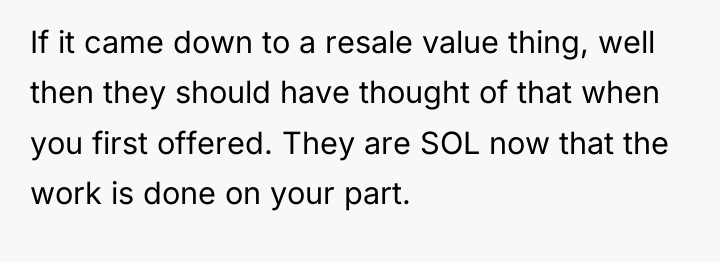 If it came down to a resale value thing, well...