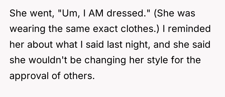 She went, "Um, I AM dressed." (She was wearing the...