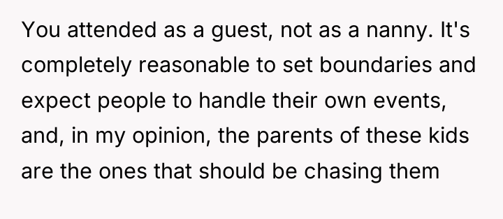 You attended as a guest, not as a nanny. It's...
