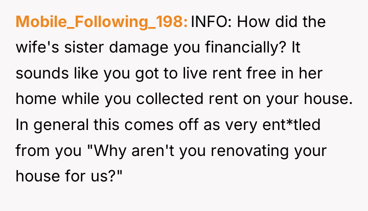 Mobile_Following_198 INFO: How did the wife's sister damage you financially?...