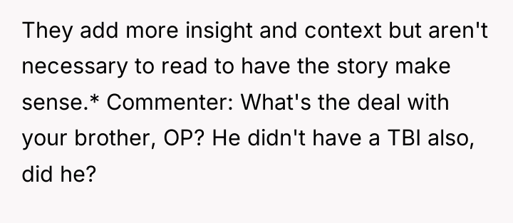 They add more insight and context but aren't necessary to...