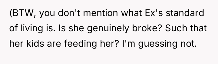 (BTW, you don't mention what Ex's standard of living is....