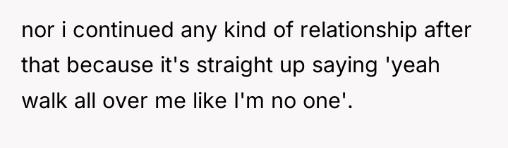 nor i continued any kind of relationship after that because...