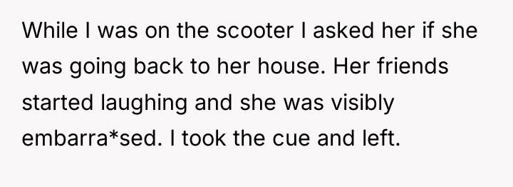While I was on the scooter I asked her if...