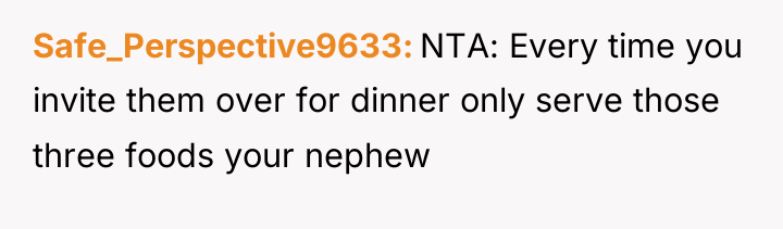 Safe_Perspective9633 NTA: Every time you invite them over for dinner...