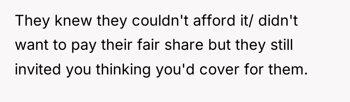 They knew they couldn't afford it/ didn't want to pay...