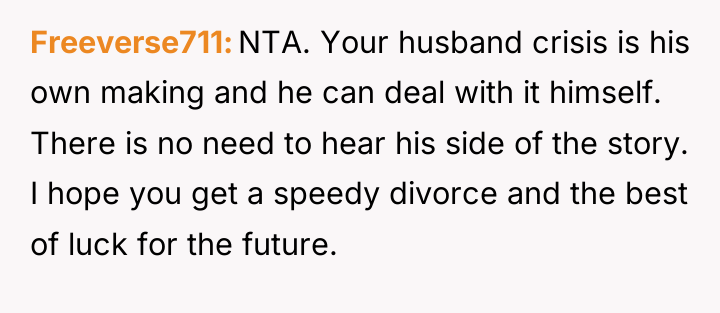 Freeverse711 NTA. Your husband crisis is his own making and...