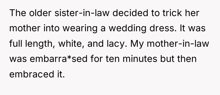 The older sister-in-law decided to trick her mother into wearing...