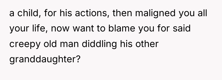 a child, for his actions, then maligned you all your...