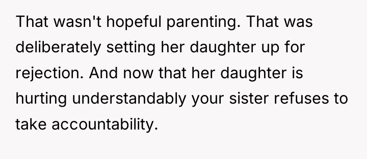 That wasn't hopeful parenting. That was deliberately setting her daughter...