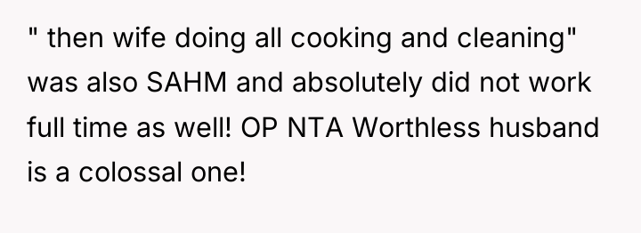 " then wife doing all cooking and cleaning" was also...