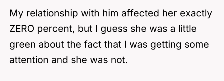 My relationship with him affected her exactly ZERO percent, but...