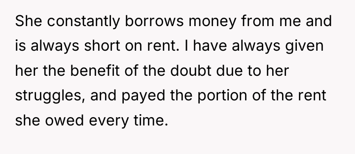 She constantly borrows money from me and is always short...