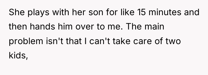 She plays with her son for like 15 minutes and...