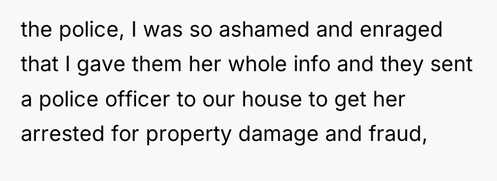 the police, I was so ashamed and enraged that I...