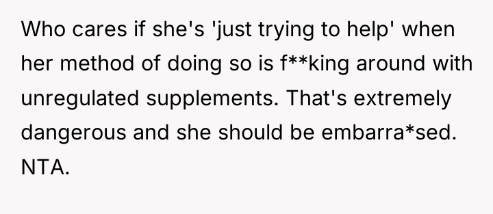 Who cares if she's 'just trying to help' when her...