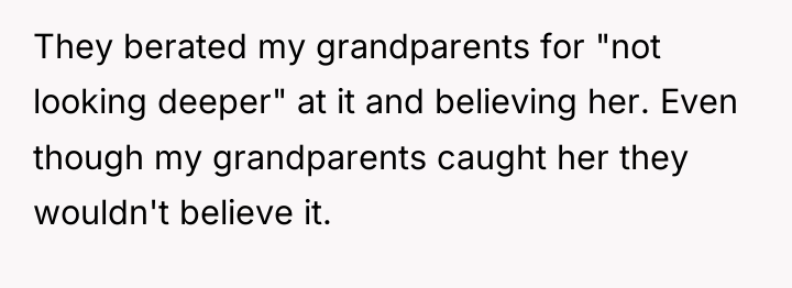They berated my grandparents for "not looking deeper" at it...