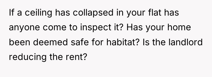 If a ceiling has collapsed in your flat has anyone...
