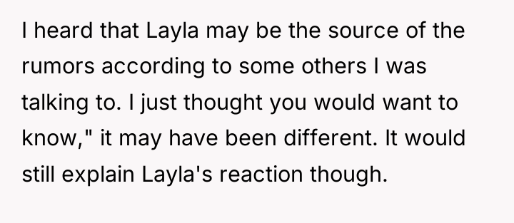 I heard that Layla may be the source of the...