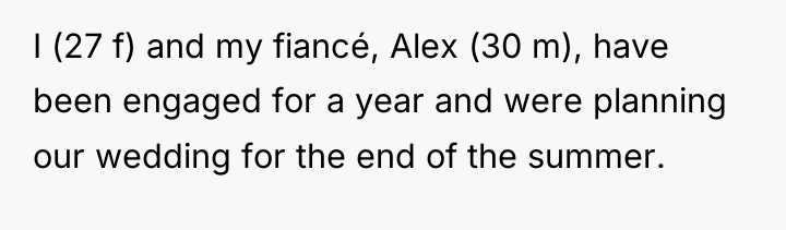I (27 f) and my fiancé, Alex (30 m), have...