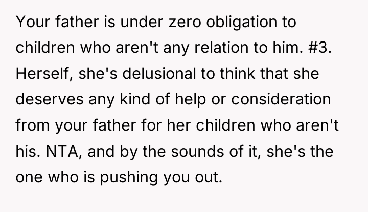 Your father is under zero obligation to children who aren't...
