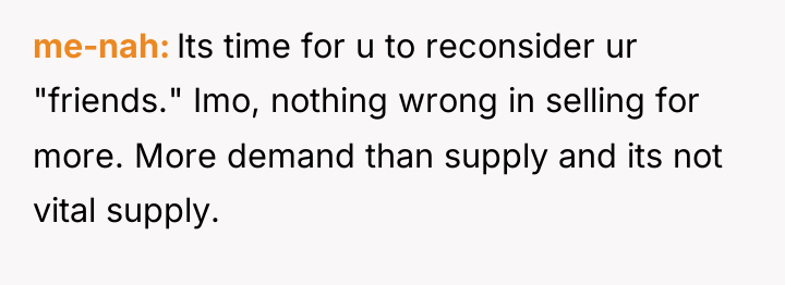 me-nah Its time for u to reconsider ur "friends." Imo,...