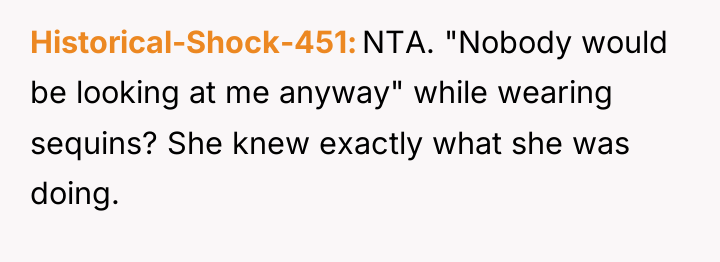 Historical-Shock-451 NTA. "Nobody would be looking at me anyway" while...