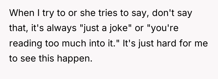 When I try to or she tries to say, don't...