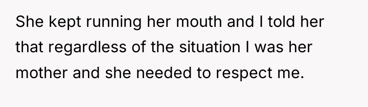She kept running her mouth and I told her that...