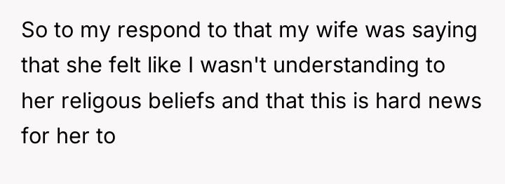 So to my respond to that my wife was saying...