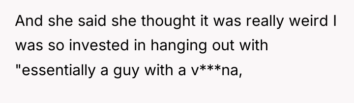 And she said she thought it was really weird I...