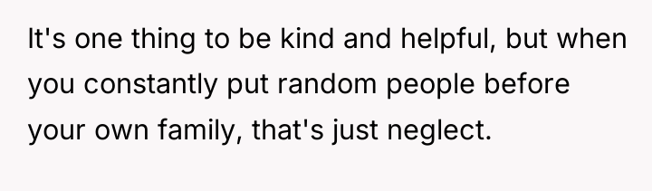 It's one thing to be kind and helpful, but when...