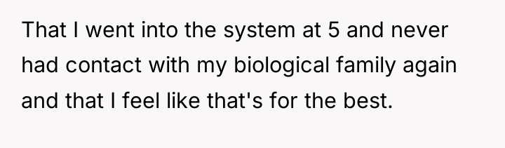 That I went into the system at 5 and never...