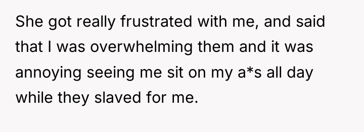 She got really frustrated with me, and said that I...