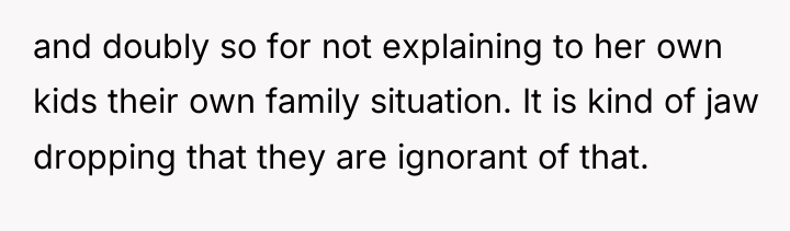 and doubly so for not explaining to her own kids...