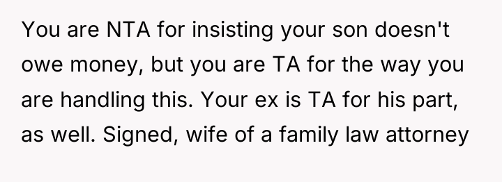 You are NTA for insisting your son doesn't owe money,...