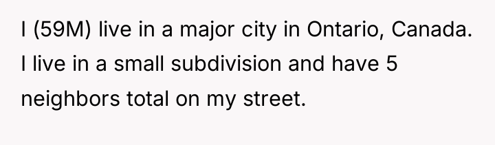 I (59M) live in a major city in Ontario, Canada....